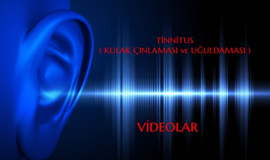 Tinnitus (Kulak çınlaması - Uğultusu) Videoları
